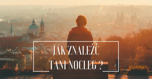 Gdzie szukać tanich hoteli i nie przepłacać za nocleg? Gdzie szukać tanich hoteli i nie przepłacać za nocleg?
